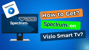 How to get spectrum on vizio smart tv? [ How do i add spectrum to my vizio smart tv? ]