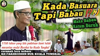 Download Lagu Ceramah Lucu Terbaru Guru Tungkal KH Fakhruddin Nur di Anjir Muara || KADA BASUARA TAPI BABAU⁉️🤣 MP3