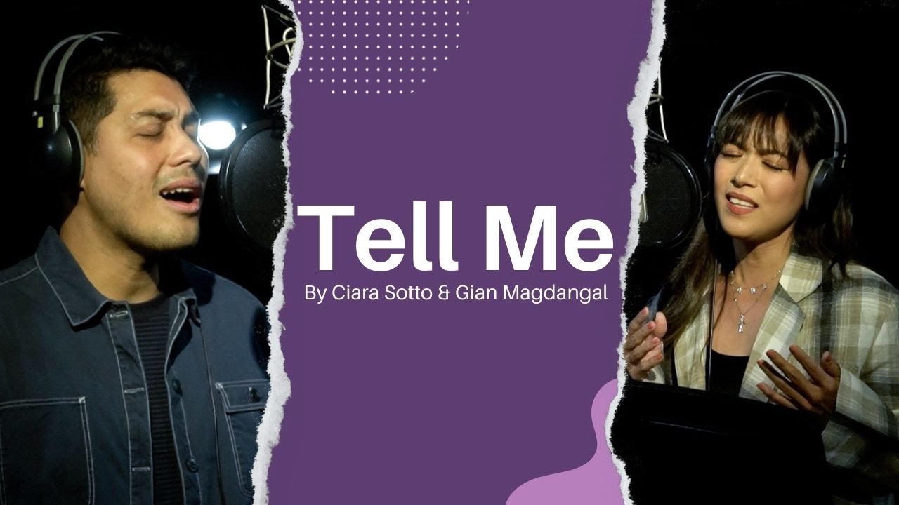 Tell Me ft. Gian Magdangal | Ciara Sotto