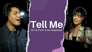 Tell Me Ft. Gian Magdangal Ciara Sotto