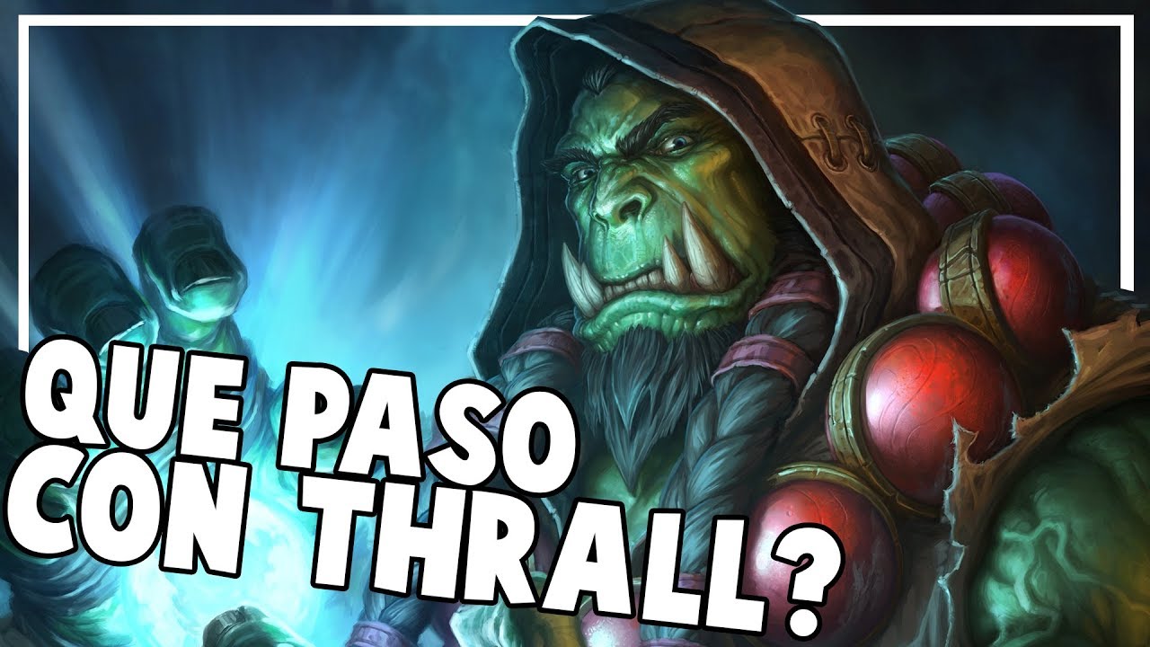 Que ha pasado con Thrall en WoW Legion? world of warcraft classic addons