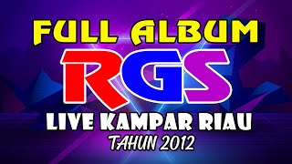FULL ALBUM RGS SUPER DANGDUT LIVE IN KAMPAR RIAU TAHUN 2012