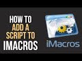 How to Add a Script to iMacros