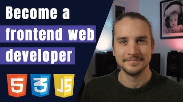HOW TO BECOME A FRONTEND DEVELOPER IN 2020: What to learn, how long it takes + resources