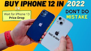 Don't buy iPhone 12 in 2022  Wait For iPhone 13 Price Drop Made in India !!
