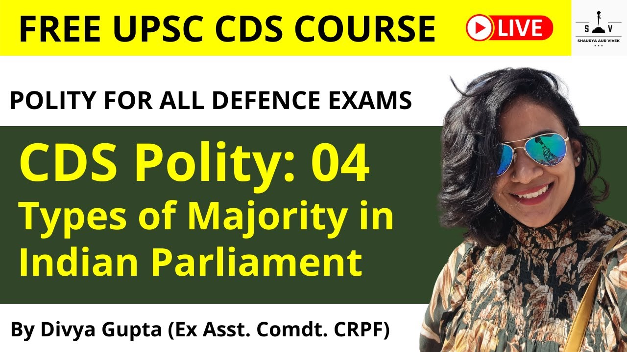 Polity 04 By Divya Gupta Types Of Majority In Indian Parliament Free CDS 2022 Course SAV 