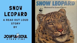 Snow Leopard | By E P Dutton | Read Aloud Book | Joyful Soul Story Time |Learn to read book for kids
