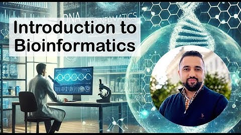 Lecture 1 | Introduction to Bioinformatics | GSU | Prof. Mohammed Alser