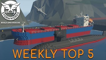 Stormworks Weekly Top 5 Workshop Creations - Episode 14 (19th - 25th)