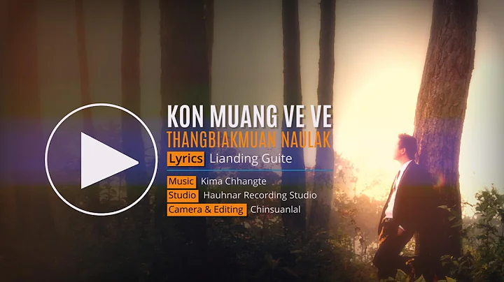 KON MUANG VEVE | Thangbiakmuan Naulak