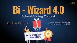 Bi-wizard 4.0 | GeeksforGeeks School