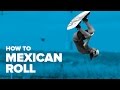 Как сделать mexican roll на вейке (How to mexican roll on wakebaord)