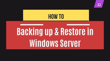 44 | Explain Backing Up & Restoring Data on Windows Server | Backup Tools | System Administration
