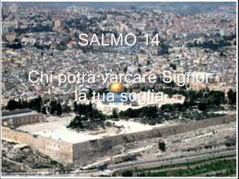 SALMO 14 Chi potrà varcare - YouTube