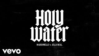 Download Lagu Marshmello x Jelly Roll - Holy Water (Official Lyric Video) MP3 Download Lagu Marshmello x Jelly Roll - Holy Water (Official Lyric Video) MP3