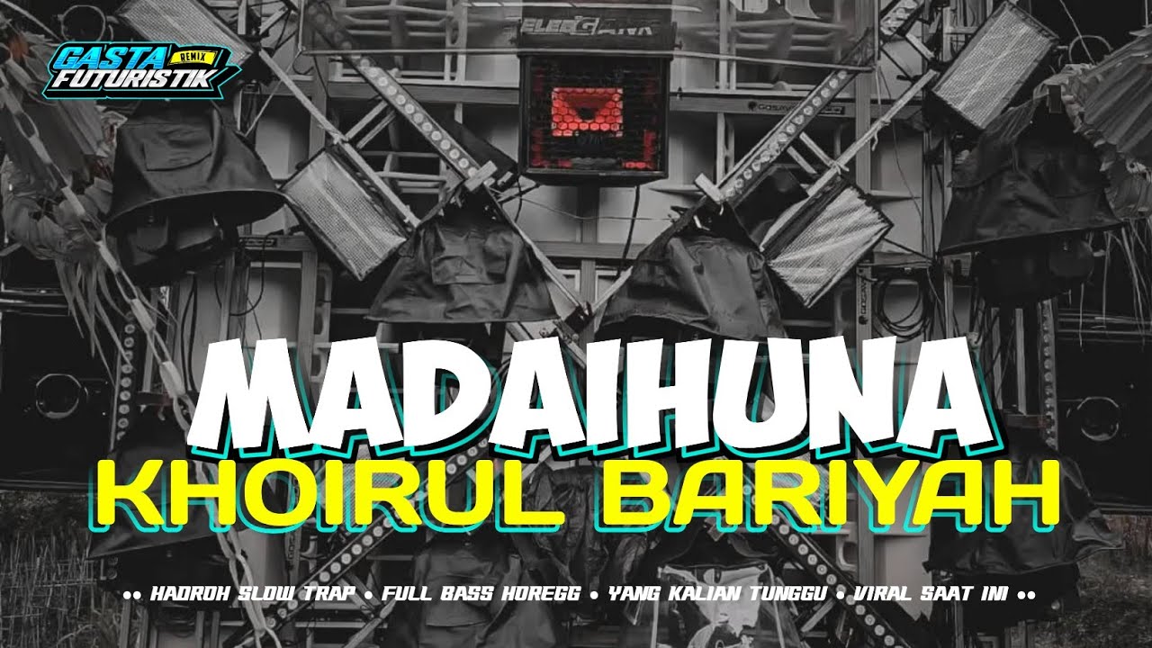 HADROH SHOLAWAT PALING ENAK • MADAIHUNA X KHOIRUL BARIYAH • slow bass horegg terbaru