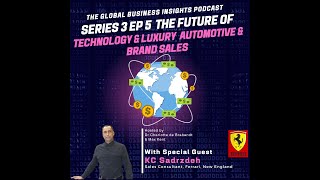 S3 E4 - The Future of Technology in Luxury Automotive &amp; Brand Sales