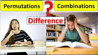 : Differentiate between Permutations and Combinations Difference between Permutations and Combinations