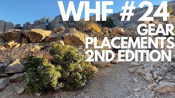 WHF #24 | Gear Placements 2nd Edition | Real Gear Placements, on Lead, with Falls