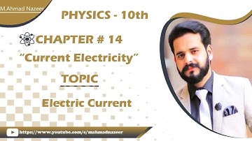 Ch#14 Electric Current 10th Class Physics