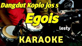 EGOIS - LESTI - KARAOKE DANGDUT KOPLO