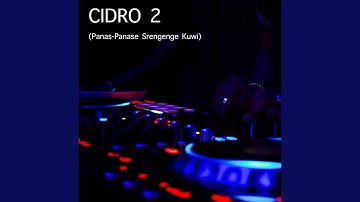 Cidro 2 (Panas Panase Srengenge Kui)