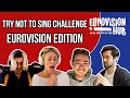 Try Not to Sing Challenge (Eurovision Edition) Part 2