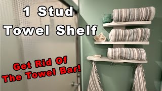 1 Stud Towel Shelf System Forget Towel Rods