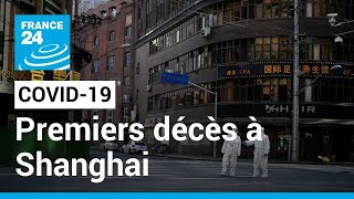 Covid-19 : premiers décès à Shanghai depuis le début du confinement • FRANCE 24