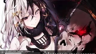 Smash Into Pieces [Nightcore] - Wake Up