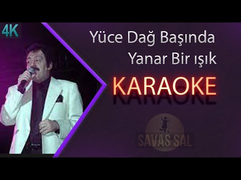 Yüce Dağ Başında Yanar Bir ışık Karaoke Türkü