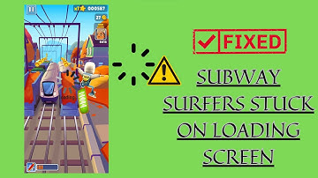 Top 7 Tips to Fix Subway Surfers Stuck on Loading Screen Issue in Android | Android Data Recovery