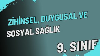9.Sınıf Sağlık Bilgisi Ve Trafik Kültürü Zihinsel, Duygusal Ve Sosyal Sağlık
