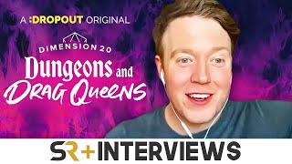 Brennan Lee Mulligan On Character Creation In Dimension 20: Dungeons and Drag Queens