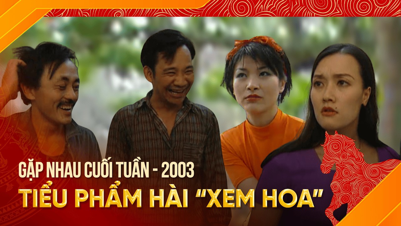 “XEM HOA” Và Cái Kết Không Ai Ngờ | Gặp Nhau Cuối Tuần | Quang Tèo, Giang Còi, Vân Dung, Kim Oanh