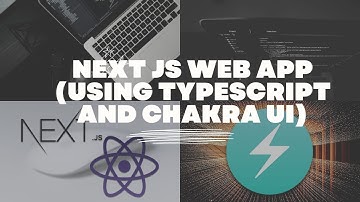 Next Js Web App: Building Next Js web app using TypeScript and Chakra UI | Part 1