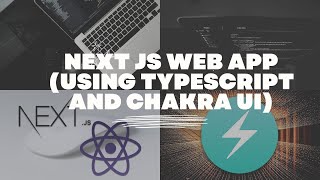 Next Js Web App: Building Next Js web app using TypeScript and Chakra UI | Part 1