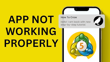 How to Fix MetaTrader 5 App Not Working Properly