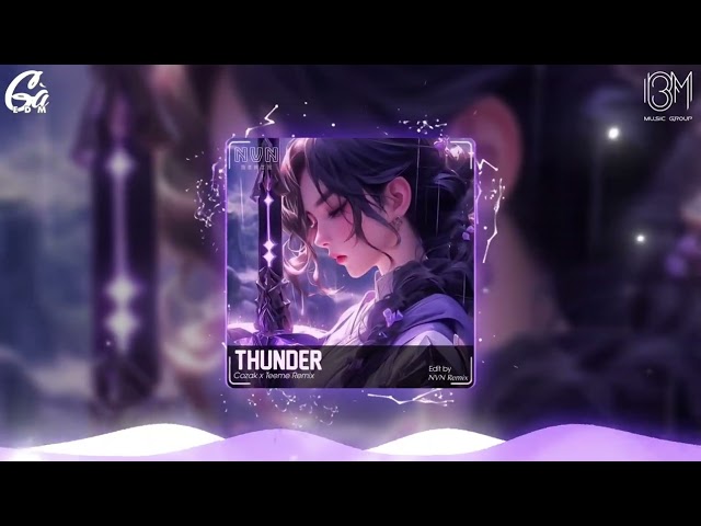 Thunder - (Cozak x Teeme Remix) || Nhạc Hot TikTok Remix Mới Nhất 2024 class=