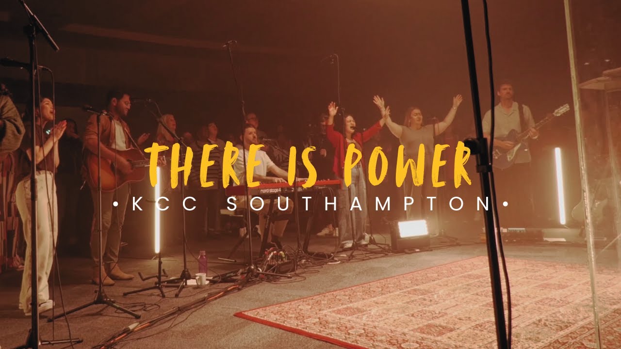 KCC Southampton - There Is Power