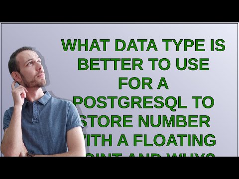 What data type is better to use for a PostgreSQL to store number with a floating point and why?