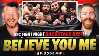 BELIEVE YOU ME Podcast: 658: UFC Fight Night Backstage Beef!