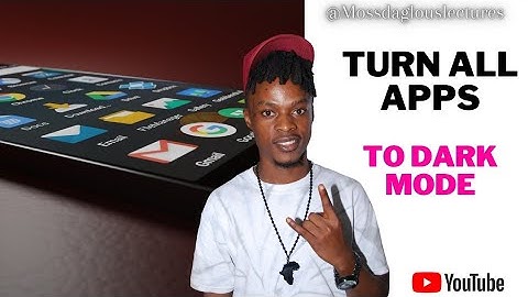 Force dark mode on any phone