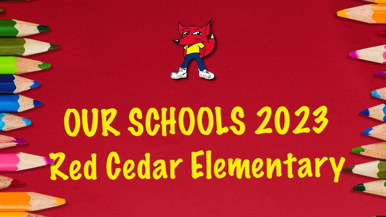 Our Schools 2023 Red Cedar Elementary School YouTube