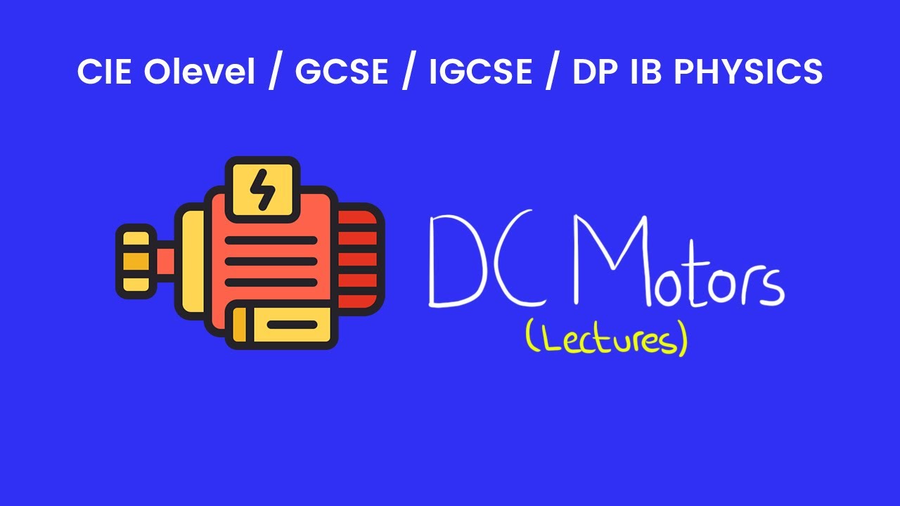 DC Motor - O Levels Physics Lecture - YouTube