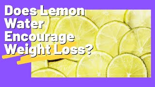 Does Lemon Water Encourage Weight Loss? - Be Strong Be Happy screenshot 5