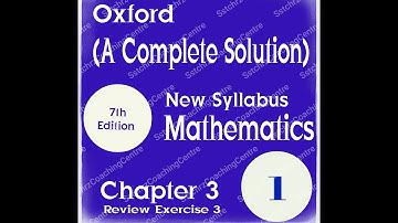 Chapter 3 | Review Ex 3 | D1 | Oxford Mathematics I Solution | 7th Edition | Maths | O Level