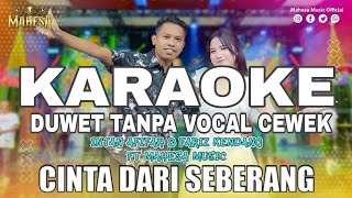 KARAOKE INTAN AFIFAH FT FARIZ KENDANG - CINTA DARI SEBERANG  I Mahesa Music