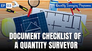 EP - 03 | Document Checklist of Quantity Surveyor