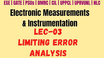 Lec-03 | Limiting Error Analysis
